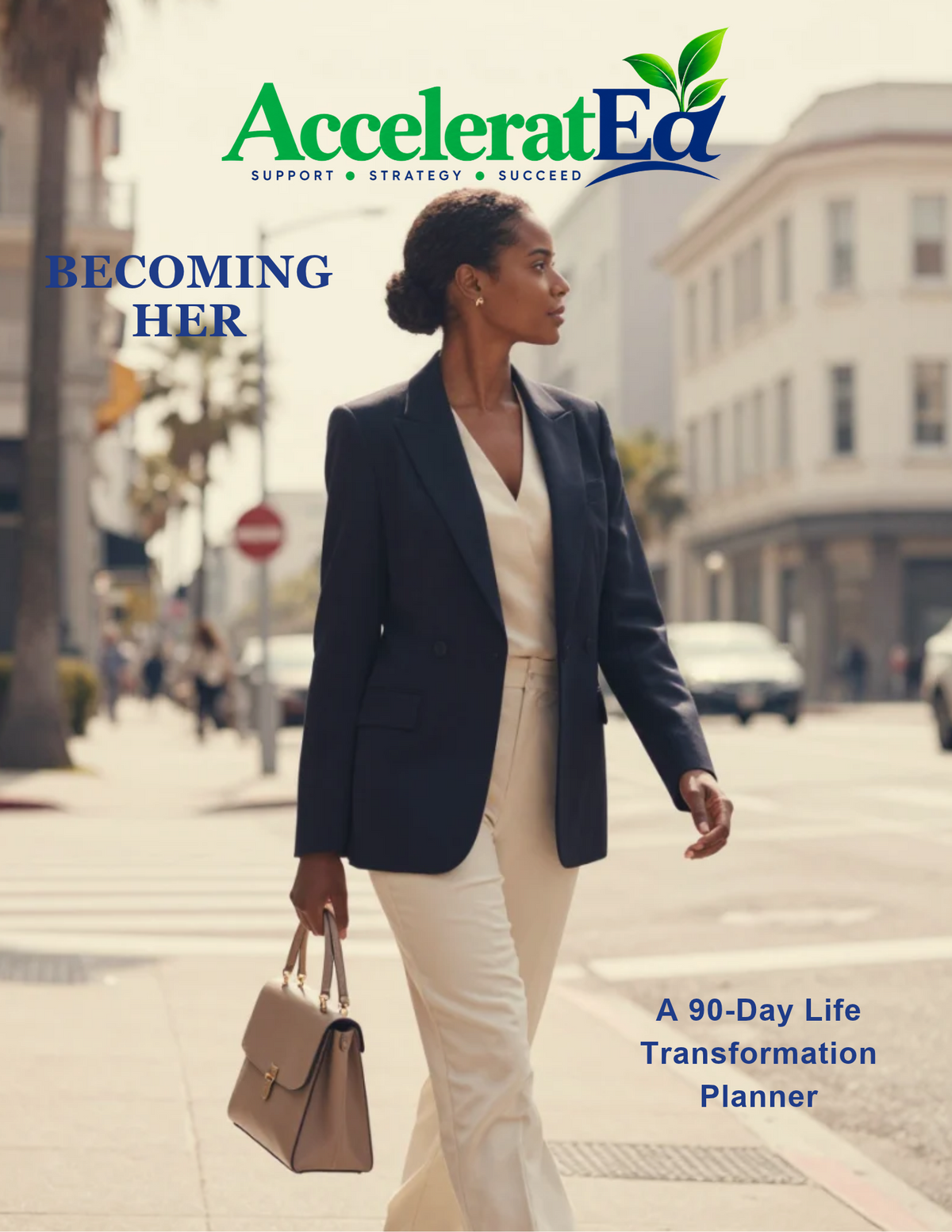 Becoming Her: A 90-Day Life Transformation Planner